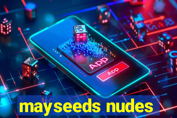 mayseeds nudes